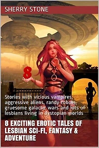 8 Exciting Erotic Tales of Lesbian Sci-Fi, Fantasy & Adventure