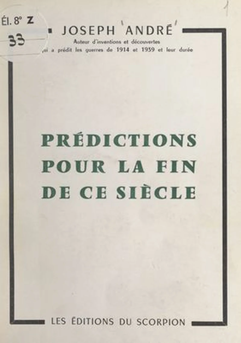 Prédictions pour la fin de ce siècle: D'après Nostradamus, la pyramide, les cycles cosmiques, les voyants et les prophètes. Révélations sensationnelles pour la période actuelle, jusqu'à l'an 2000 et au-delà. La fin du monde est-elle proche ?