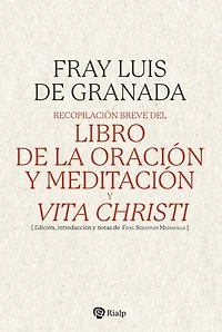 Recopilación breve del "Libro de la oración y meditación", y "Vita Christi"