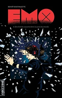 Une brèche ouverte dans la paroi du monde: Emo - épisode 4