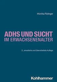ADHS und Sucht im Erwachsenenalter