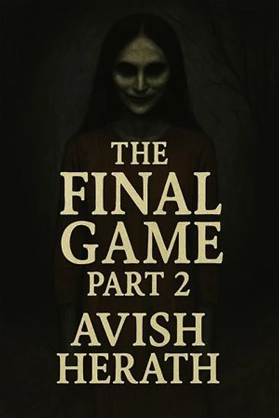 Final Game: Part 2: FINAL GAME, #2