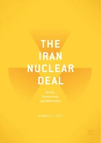 The Iran Nuclear Deal: Bombs, Bureaucrats, And Billionaires