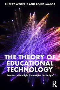 The Theory of Educational Technology: Towards a Dialogic Foundation for Design