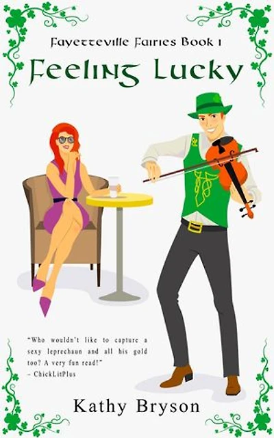 Feeling Lucky: The Fayetteville Fairies, #1