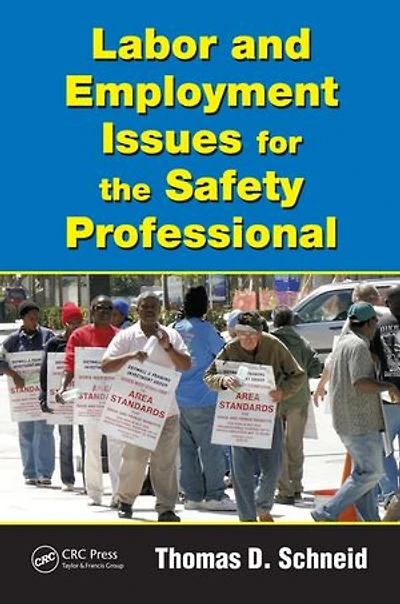 Labor And Employment Issues For The Safety Professional