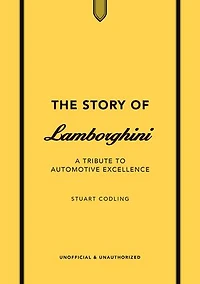 The Story of Lamborghini: A tribute to automotive excellence
