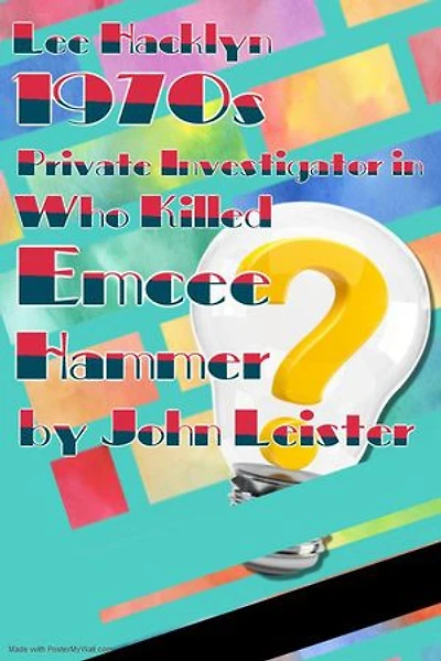 Lee Hacklyn 1970s Private Investigator in Who Killed Emcee Hammer?: Lee Hacklyn, #1