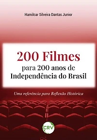 200 filmes para 200 anos de independência do Brasil: Uma referência para reflexão histórica