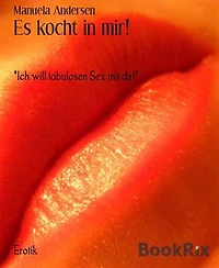 Es kocht in mir!