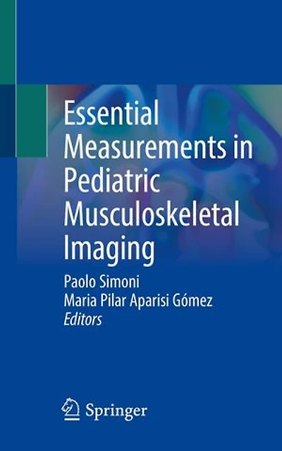 Essential Measurements Pediatric Musculoskeletal Imaging