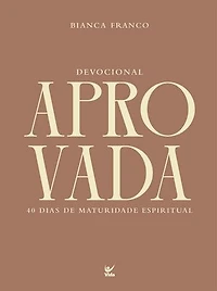 Devocional Aprovada: 40 dias de maturidade espiritual