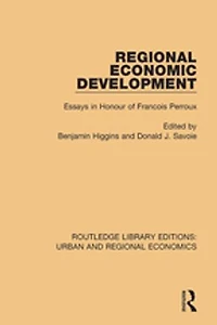 Regional Economic Development: Essays Honour Of Francois Perroux