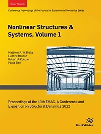Nonlinear Structures & Systems, Volume 1: Proceedings of the 40th IMAC, A Conference and Exposition on Structural Dynamics 2022
