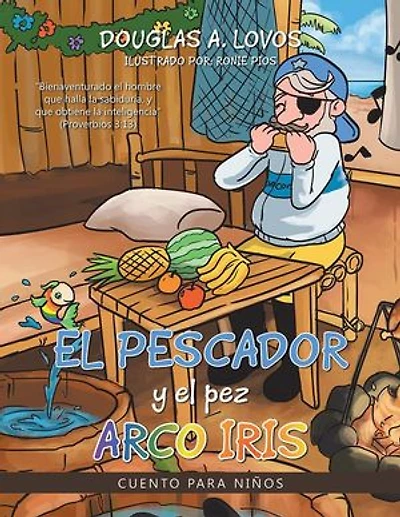El Pescador Y El Pez Arco Iris: Cuento Para Niños