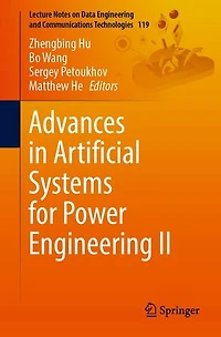 Advances Artificial Systems for Power Engineering II