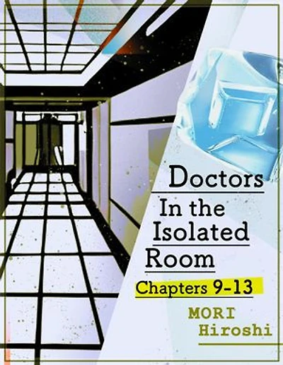 Doctors In the Isolated Room: Chapters 9-13
