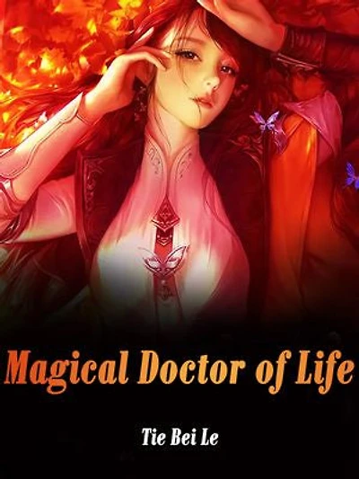 Magical Doctor of Life: Volume 8