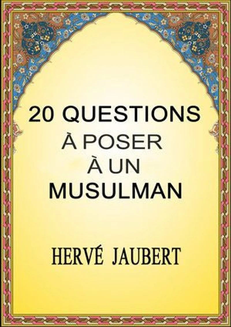 20 QUESTIONS A POSER A UN MUSULMAN