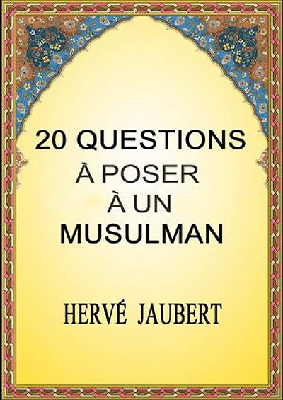 20 QUESTIONS A POSER A UN MUSULMAN