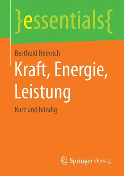 Kraft, Energie, Leistung: Kurz und bündig