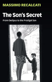The Son's Secret: From Oedipus To Prodigal Son
