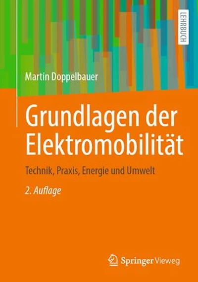 Grundlagen Der Elektromobilität: Technik, Praxis, Energie Und Umwelt