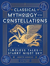 Classical Mythology of the Constellations: Timeless Tales Starry Night Sky