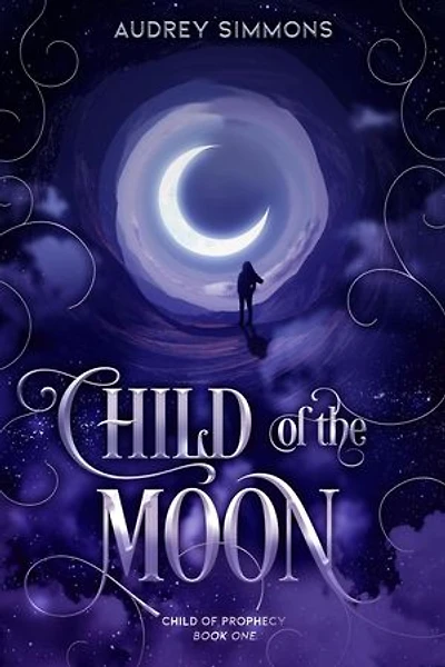 Child of the Moon: Child of Prophecy, #1