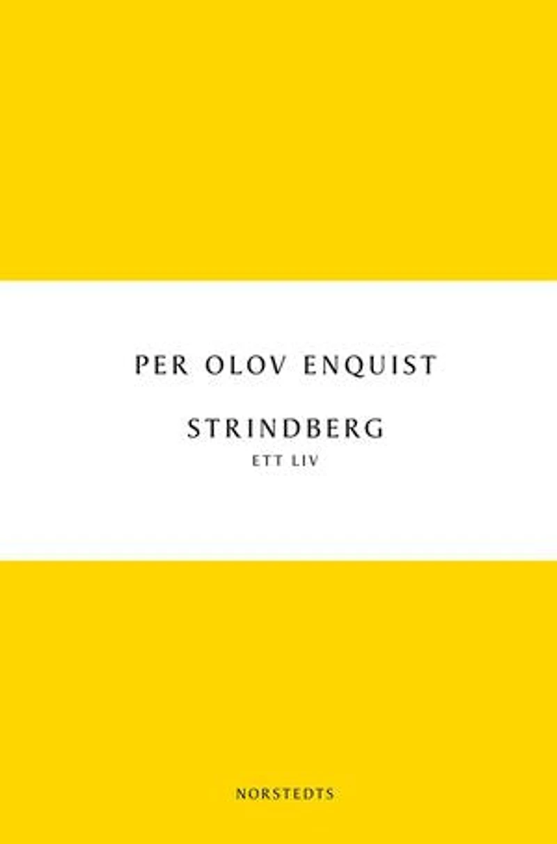 Strindberg : Ett liv