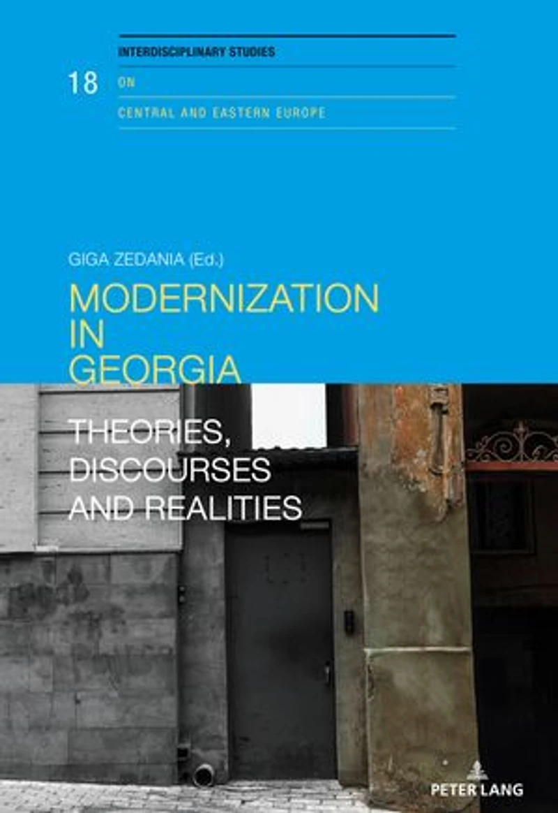 Modernization in Georgia: Theories, Discourses and Realities