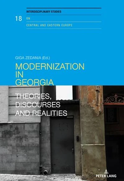 Modernization in Georgia: Theories, Discourses and Realities