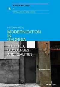 Modernization in Georgia: Theories, Discourses and Realities