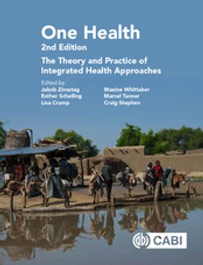 One Health: The Theory And Practice Of Integrated Health Approaches