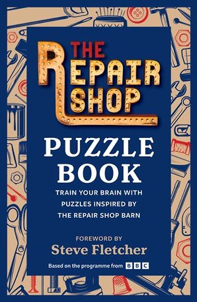 the Repair Shop Puzzle Book: Train your brain with puzzles inspired by barn