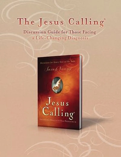 The Jesus Calling Discussion Guide for Those Facing a Life-Changing Diagnosis