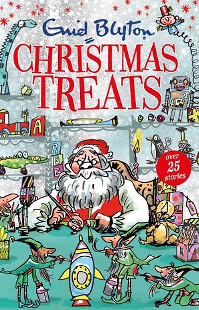 Christmas Treats: Contains 29 Classic Blyton Tales