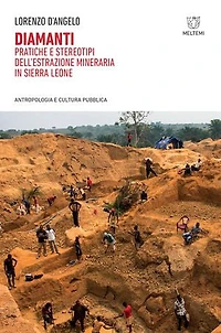 Diamanti: Pratiche e stereotipi dell’estrazione mineraria in Sierra Leone