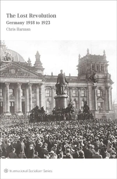 The Lost Revolution: Germany 1918 To 1923