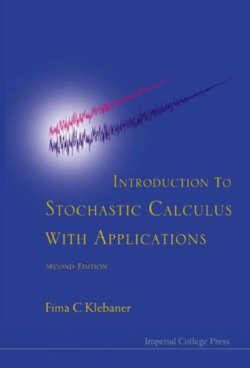 Introduction To Stochastic Calculus With Applications ()