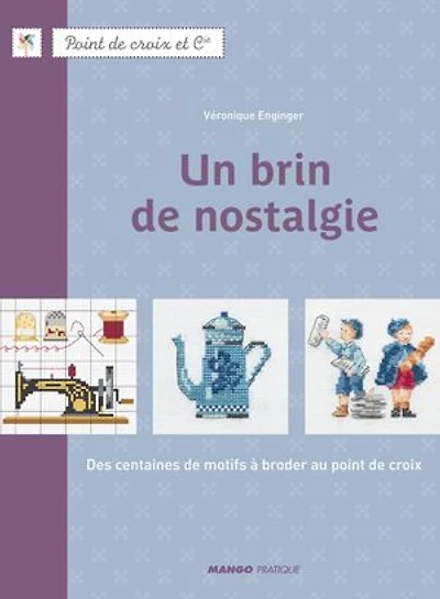 Un brin de nostalgie: des centaines motifs à broder au point croix