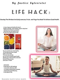 Life Hack: Develop The Mindset And Daily Exercise, Fruits and Yoga You Need To Achieve Good Health.