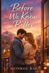 Before We Knew Better
