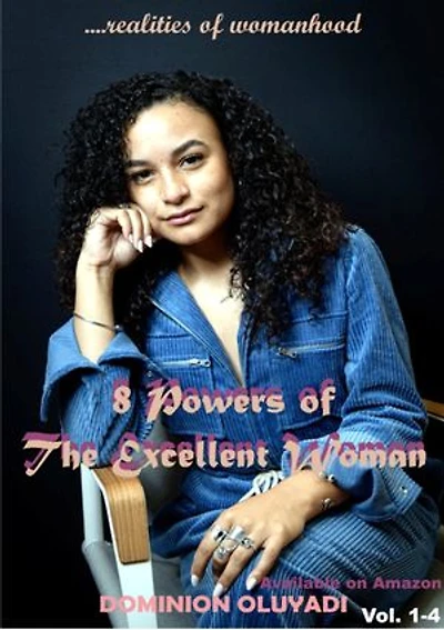 8 Powers of The Excellent Woman: ....realities of womanhood