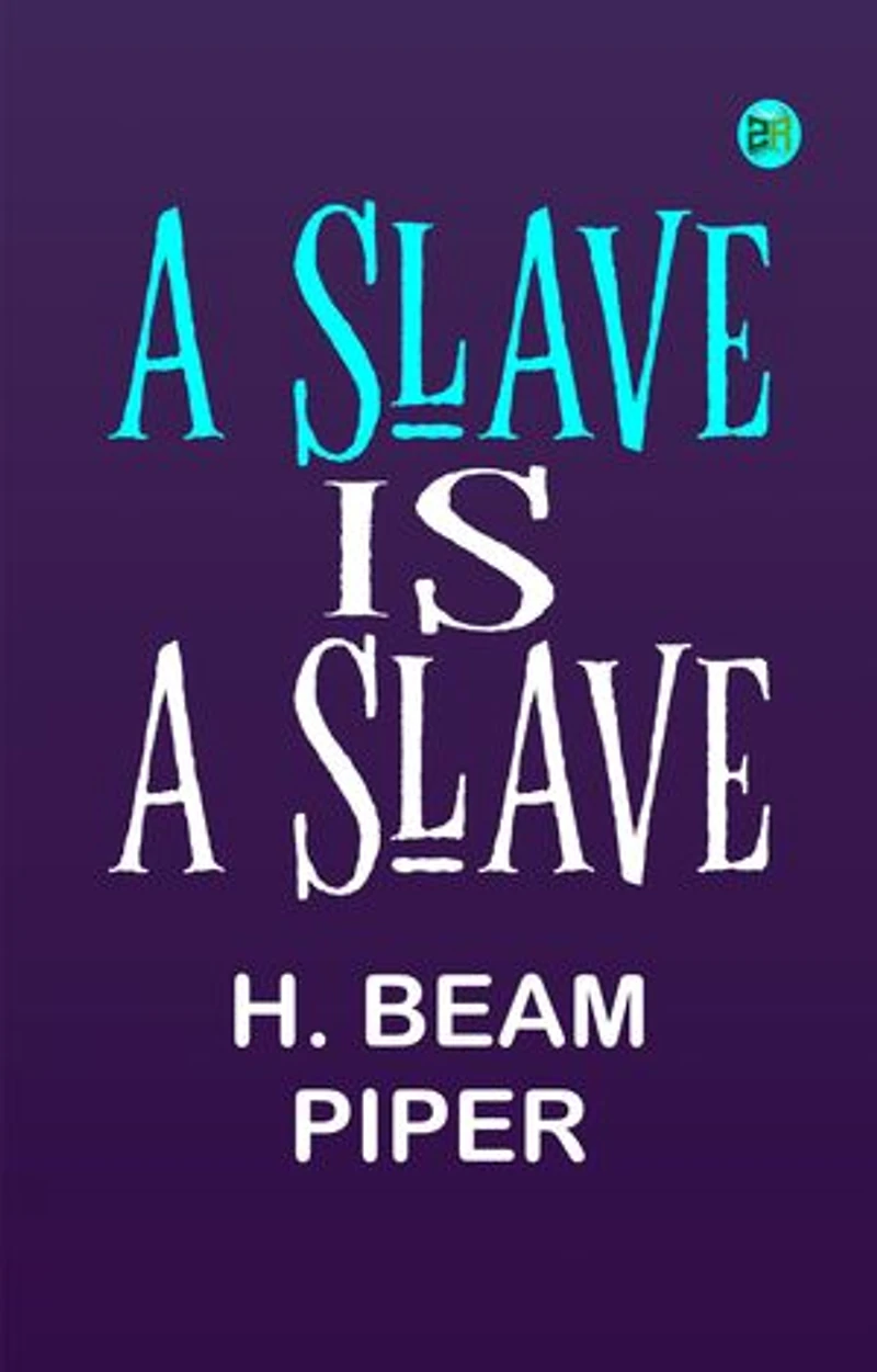 A Slave is a Slave
