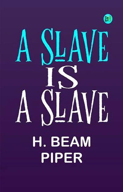 A Slave is a Slave