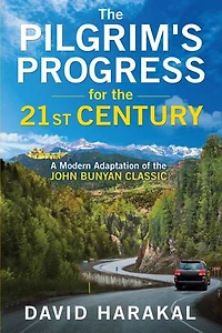 The Pilgrim's Progress for the 21st Century: A Modern Adaptation of the John Bunyan Classic