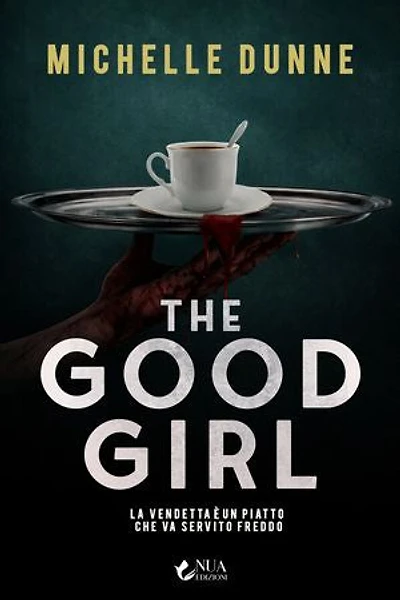 The Good Girl: La vendetta è un piatto che va servito freddo