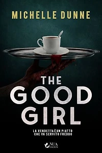 The Good Girl: La vendetta è un piatto che va servito freddo