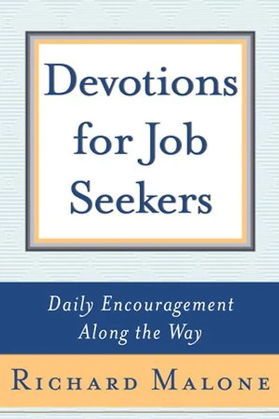 Devotions for Job Seekers: Daily Encouragement Along the Way